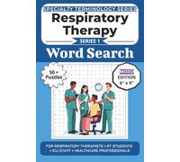 The Ultimate Respiratory Therapy Terminology Word Search: Puzzles for Respiratory Therapists, RT Students, ICU Staff, and Healthcare Professionals: Word Searches, Mazes, and Brain Games