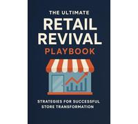 The Ultimate Retail Revival Playbook