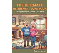 The Ultimate Retirement Joke Book: 75 Retirement Jokes to Share