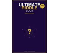 The Ultimate Riddle Book: 500 Brain-Busting Riddles for All Ages