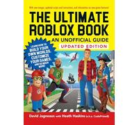 The Ultimate Roblox Book: An Unofficial Guide. Learn How to Build Your Own Worlds, Customize Your Games, and So Much More!