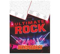 The Ultimate Rock WordSearch: Ultimate Rock Word Search: 50 Hair-Raising Puzzles Featuring Over 500 Classic Rock Legends & Anthems