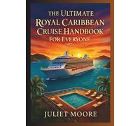 The Ultimate Royal Carribean Cruise Handbook For Everyone