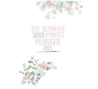 The Ultimate SEND Parenting Planner 2025