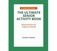 The Ultimate Senior Activity Book (Mixed Puzzles): Mixed Puzzles for Cognitive Health: Large Print Word Search, Sudoku, Number Search, and Word Scrambles