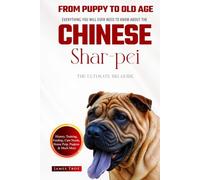 The Ultimate Shar-Pei Big Guide: Everything You Will Ever Need To Know About The Shar-Pei Book
