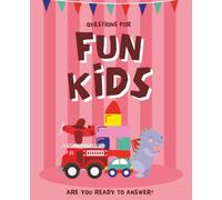 The Ultimate Silly Question Journal for Kids! - How Well Do You Know Your Kid? - Ages 6-12 - 7.25 x 9.5 inch