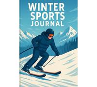The Ultimate Ski Journal: A Creative Logbook for Skiers and Snow Lovers