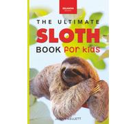 Jenny Kellett Sloths The Ultimate Sloth Book for Kids (Tascabile)