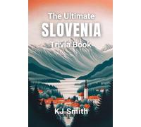 The Ultimate Slovenia Trivia Book