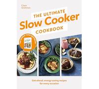 The Ultimate Slow Cooker Cookbook: The Kitchen must-have From the bestselling