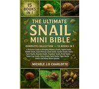 THE ULTIMATE SNAIL MINI BIBLE: COMPLETE COLLECTION - 15 BOOKS IN 1