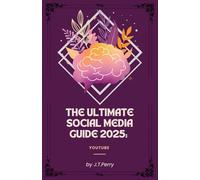The Ultimate Social Media Guide 2025 - YouTube