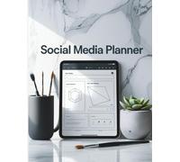 The Ultimate Social Media Planner: 145 Pages for Strategy, Scheduling & Growth - Your All-in-One Hub for Content Planning & Analytics Tracking