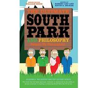 Robert Arp – The Ultimate South Park and Philosophy: Respect My Philosophah! – Tascabile