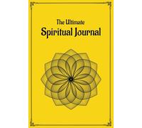 The Ultimate Spiritual Notebook: Guided Journal for Spiritual Growth, Daily Questions and Reflection, Meditation, Self Development