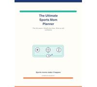 The Ultimate Sports Mom Planner
