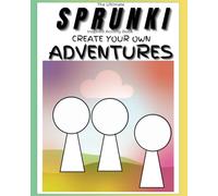 The Ultimate Sprunki-Inspired Activity Book: Featuring Character Creation, Coloring, Create Your Own Stories and More!