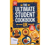 The Ultimate Student Cookbook UK: Cheap, Easy & Tasty Recipes for University Life