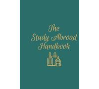 The Ultimate Study Abroad Handbook