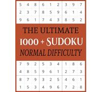 The Ultimate Sudoku: 1000+ Puzzles, Normal Difficulty with Solutions.