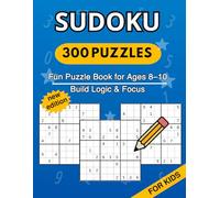 The Ultimate Sudoku Adventure for Kids: Over 300 Easy Puzzles With Solution (Ages 8-12) only two puzzles per page