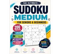 The Ultimate Sudoku Medium for Seniors & Beginners: 200 Large Print Puzzles with Solutions