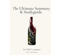 The Ultimate Summary & Study Guide: A structured companion for Level 3 wine students.