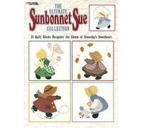 The Ultimate Sunbonnet Sue Collection: 24 Quilt Blocks Recapture the Charm of Yesterday's Sweetheart of unknown on 01 January 2000