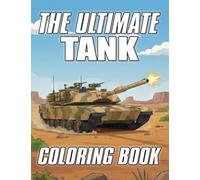 The Ultimate Tank Coloring Book