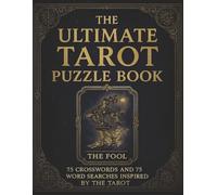 The Ultimate Tarot Puzzle Book: 75 Crosswords and 75 Word Searches Inspired by the Tarot