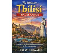 The Ultimate Tbilisi Travel Guide: Itineraries, Local Tips, and Smart Planning for First Time Visitors.