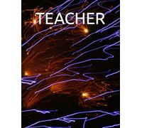 The Ultimate Teacher Planner: Daily & Weekly Organiser for the School Year: 200+ Days of Classroom Organisation & Lesson Tracking