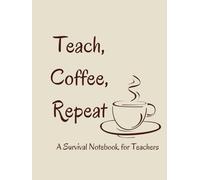 The Ultimate Teacher's Planner: Organize, Inspire, Achieve