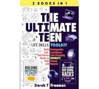 The Ultimate Teen (Life Skills Toolkit): Build Unstoppable Self-Confidence and M