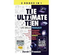 The Ultimate Teen (Life Skills Toolkit): Build Unstoppable Self-Confidence and M