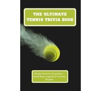 THE ULTIMATE TENNIS TRIVIA BOOK