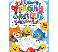 The Ultimate Tracing and Activity Book for Kids Ages 3-5: A Fun Tracing, Alphabet, Numbers, Shapes, Mazes, Matching, and Activity Book for Ages 3-5