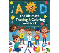 The Ultimate Tracing & Coloring Workbook: Fun & Educational Activities for Kids - Develop Fine Motor Skills, Creativity, and Learning Through Tracing and Coloring!