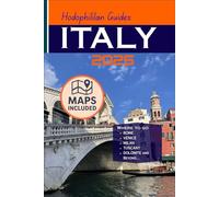The Ultimate Travel Guide to Italy: The Smart Traveler's Guide to Plan Confidently, Avoid Pitfalls, Discover Authentic Journeys and Worry-Free Itineraries Through Rome, Venice, Tuscany & Beyond.