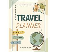 The Ultimate Travel Planner: Organize Your Packing, Itinerary, Budget & Adventures - A Comprehensive Travel Organizer for Family Trips, Vacations & Getaways