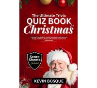 The Ultimate Trivia Quiz Book for Christmas: A Friendly - Libro in brossura...