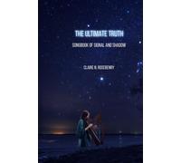 The Ultimate Truth: Songbook of Signal and Shadow