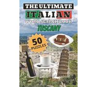 The Ultimate Tuscany Word Search Puzzle Book: Word Searches with Easy to Read Print about towns, attractions, culture, and more from Italy's Tuscany ... Gift for Vacations, Holidays and Free Times