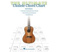 The Ultimate Ukulele Chord Chart: Ukulele Series