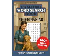 The Ultimate Veterinarian Word Search Book: Over 1500 Words, 100+ Puzzles, 50 Unique Categories for Veterinary Technicians, Vet Techs, Animal Lovers, and Pet Care Enthusiasts
