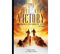 The Ultimate Victory: Becoming a Follower of Jesus