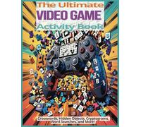 The Ultimate Video Game Activity Book: Crosswords, Hidden Objects, Cryptograms, Word Searches, and More!