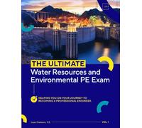 The Ultimate Water Resources and Environmental PE Exam (Vol. 1)