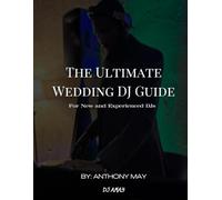 The Ultimate Wedding DJ Guide